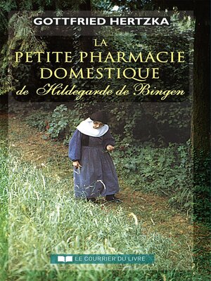cover image of La petite pharmacie domestique de Hildegarde de Bingen
